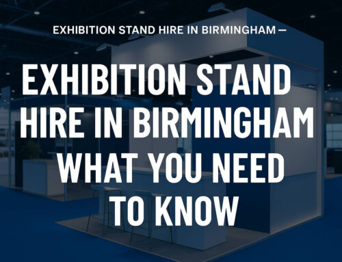Exhibition Stand Hire in Birmingham – What You Need to Know